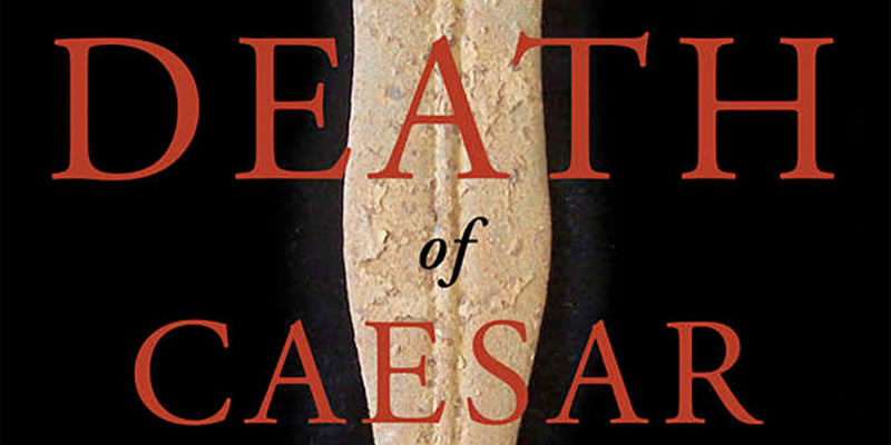 Barry Strauss’ storytelling drives ‘Death of Caesar’