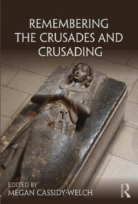 Remembering the Crusades and Crusading